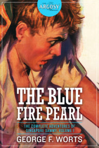 'The Blue Fire Pearl: The Complete Adventures of Singapore Sammy, Volume 1'