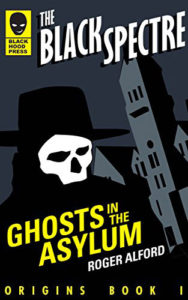 'The Black Spectre: Ghosts in the Asylum'