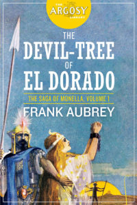 'The Devil-Tree of El Dorado: The Saga of Monella, Volume 1'