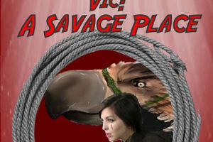 'Vic Challenger #9: A Savage Place'