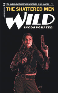  Wild Inc. #1: 'The Shattered Men'