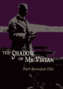 "The Shadow of Mr. Vivian: The Life of E. Charles Vivian"