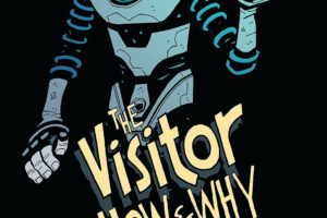 "The Visitor: How & Why He Stayed"