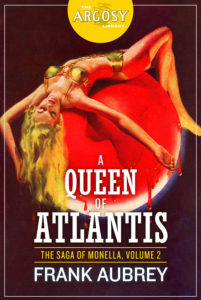 "A Queen of Atlantis: The Saga of Monella, Vol. 2"