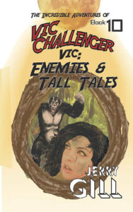 "Vic Challenger #10: Enemies & Tall Tales"