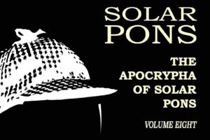 "The Apocrypha of Solar Pons" Vol. 8