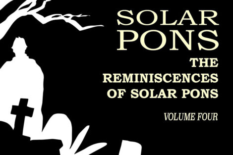 "The Reminiscences of Solar Pons" Vol. 4