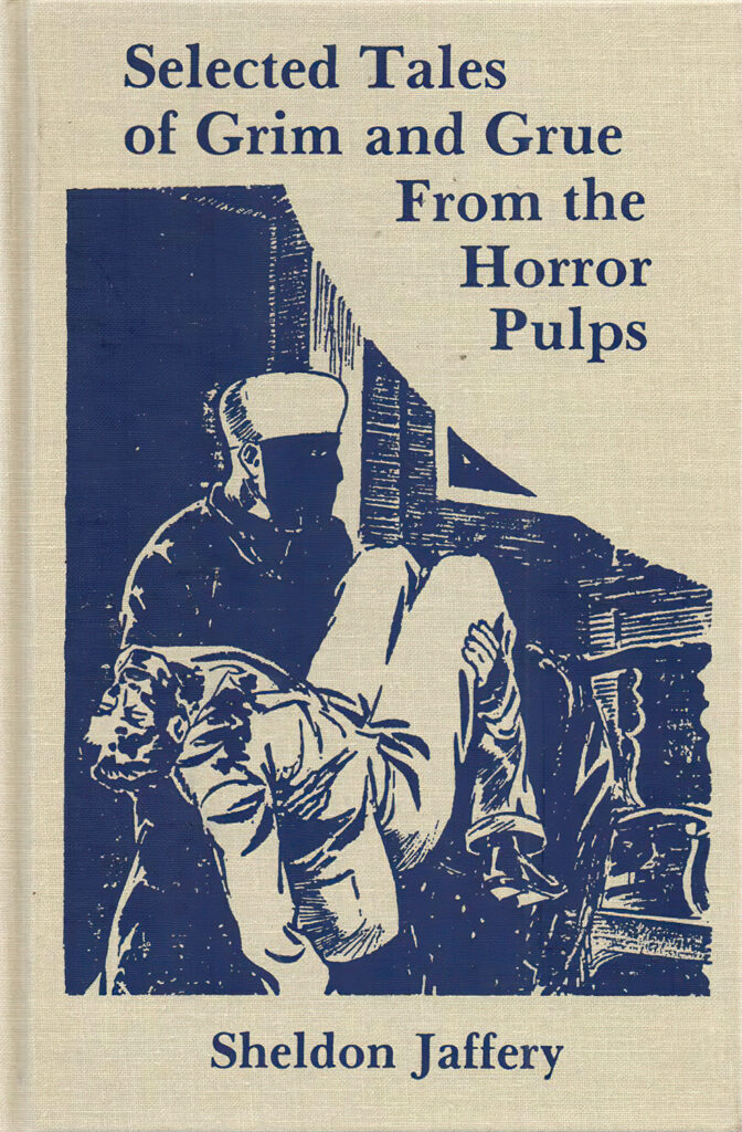 Selected Tales of Grim and Grue From the Horror Pulps