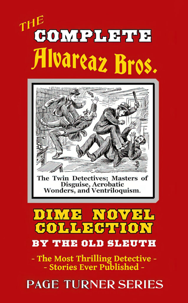 The Complete Alvarez Bros. Dime Novel Collection
