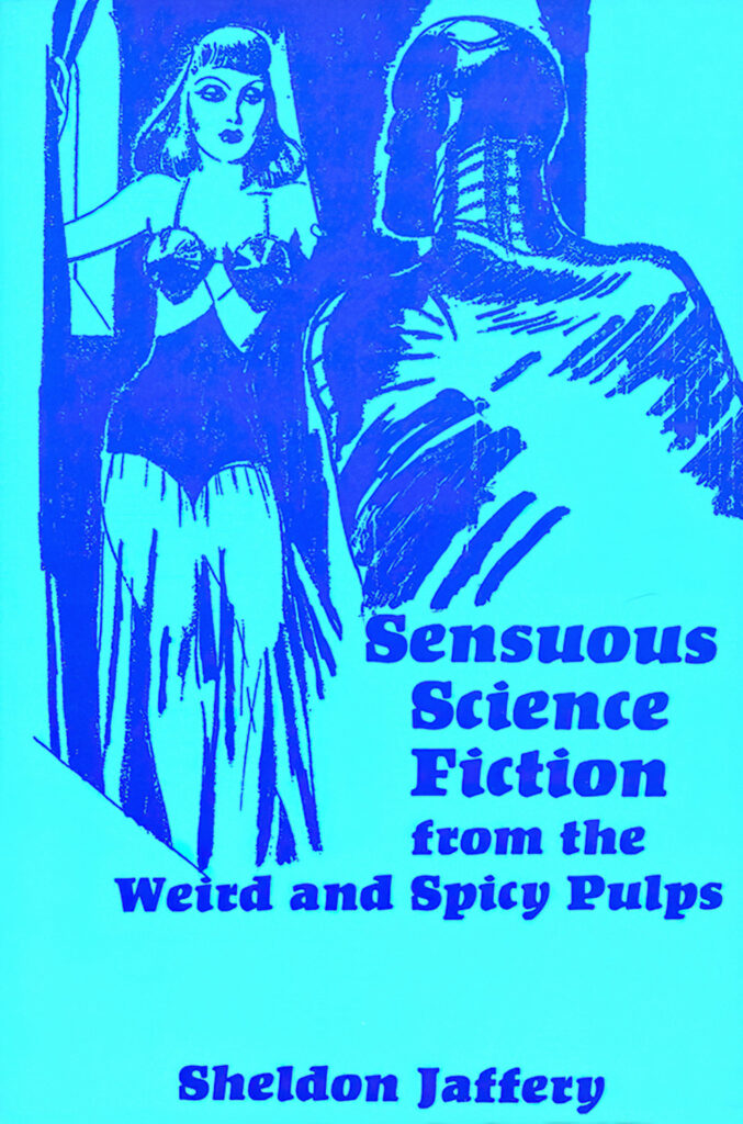 Sensuous Science Fiction From the Weird and Spicy Pulps