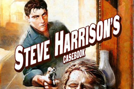 Steve Harrison's Casebook