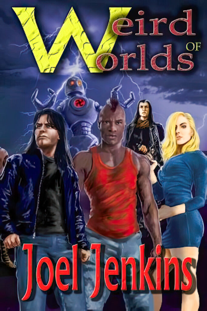 Weird Worlds of Joel Jenkins, Vol. 1