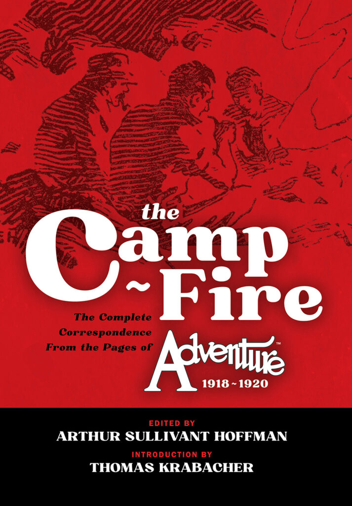 The Camp-Fire: The Complete Correspondence From the Pages of Adventure, 1918-1920