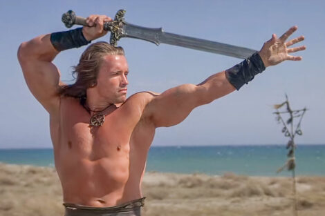 Arnold Schwarzenegger as Conan the Barbarian