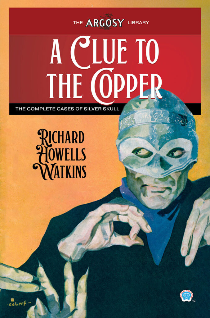 A Clue to the Copper: The Complete Cases of Silver Skull