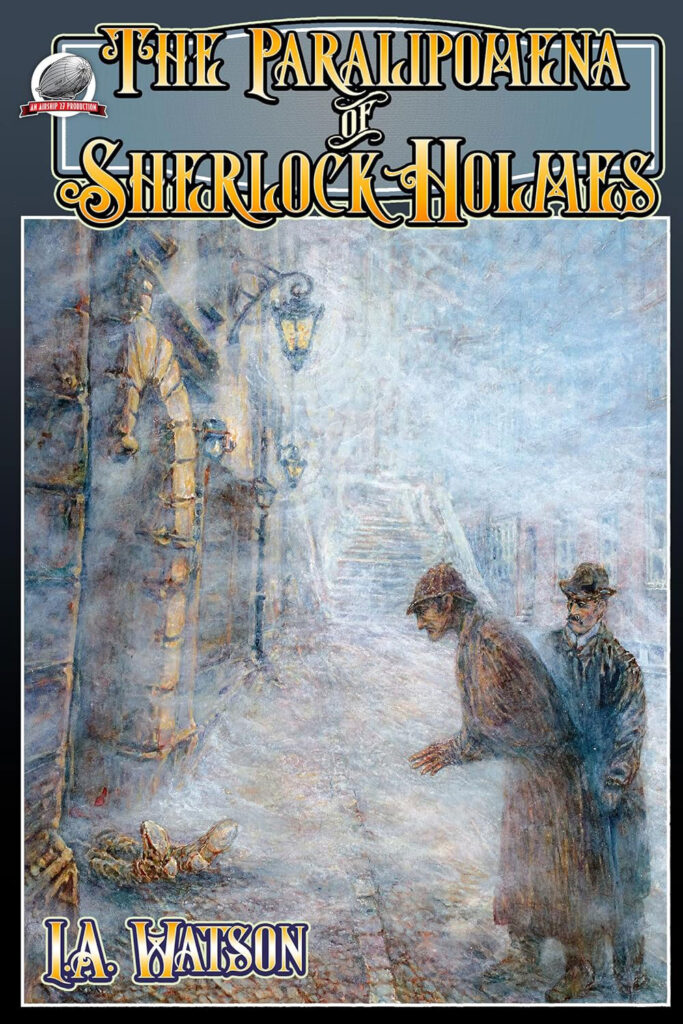 The Paralipomena of Sherlock Holmes