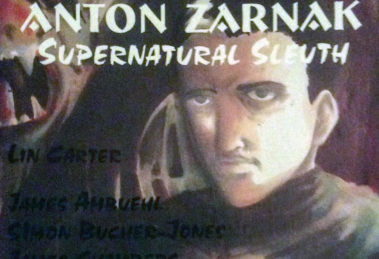 “Lin Carter’s Anton Zarnak: Supernatural Sleuth”