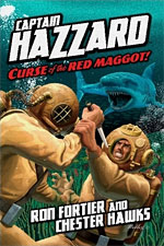 Captain Hazzard: Curse of the Red Maggot