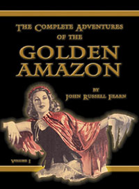 The Complete Adventures of the Golden Amazon