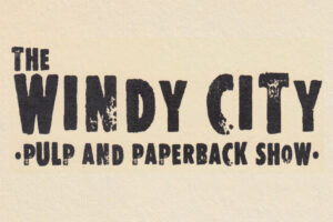 Windy City Pulp and Paperback Show